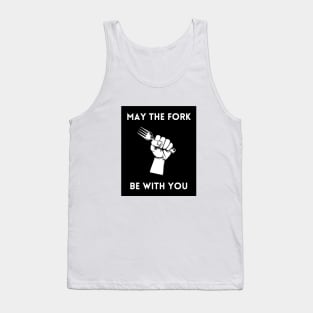 May The Fork Be With You - (13) Tank Top